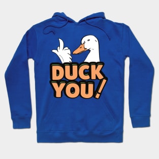 duck you 3 Hoodie